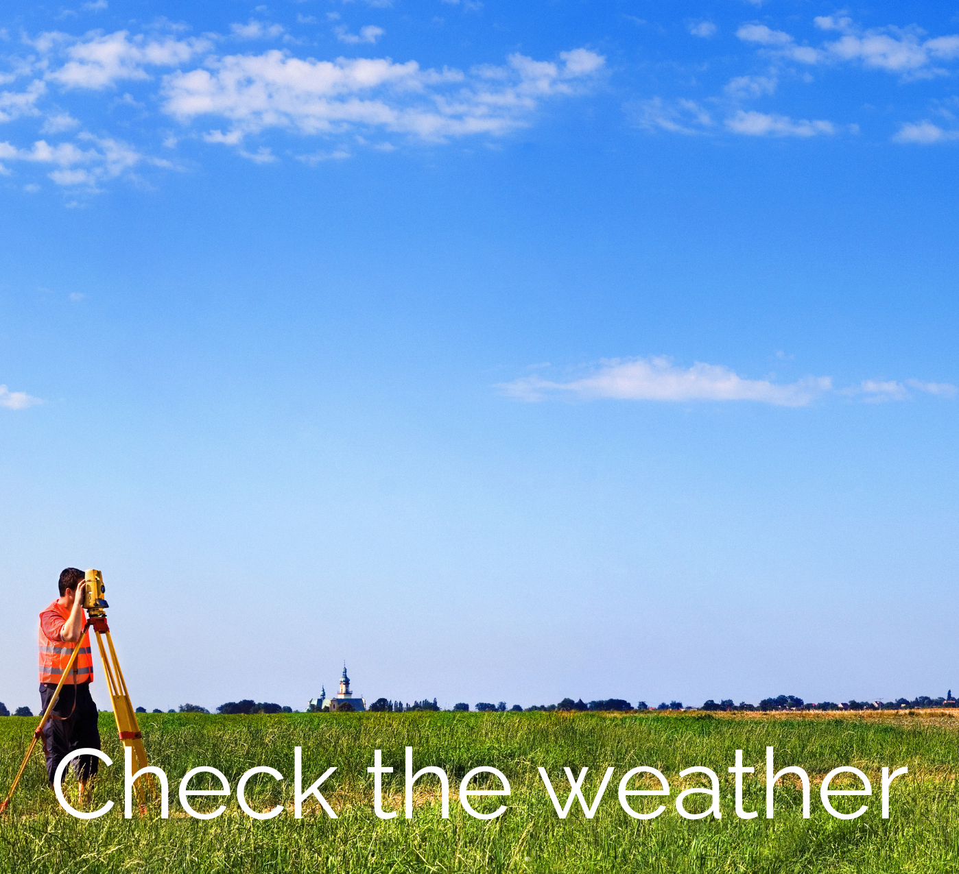 check the weather surveyor in a field with blue sky